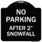 Signmission No Parking After 2 Snowfall Heavy-Gauge Aluminum Architectural Sign, 18" x 18", BW-1818-23816 A-DES-BW-1818-23816 - alternate 1